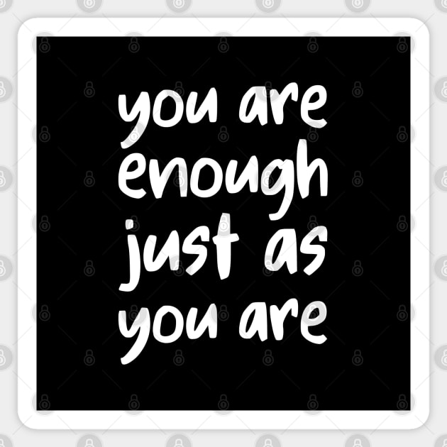 you are enough just as you are Sticker by UnCoverDesign